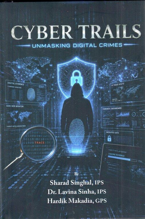 CYBER TRAILS (UNMASKING DIGITAL CRIMES)